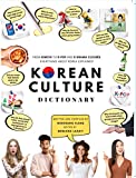 Korean Culture Dictionary: From Kimchi To K-Pop And K-Drama ClichÃ©s. Everything About Korea Explained! (The K-Pop Dictionary)