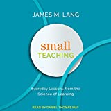 Small Teaching: Everyday Lessons from the Science of Learning