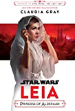 Star Wars: Leia, Princess of Alderaan (Star Wars: Journey to Star Wars: The Last Jedi)