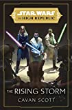 Star Wars: The Rising Storm (The High Republic): (Star Wars: the High Republic)