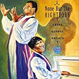 None But the Righteous: Chess Gospel
