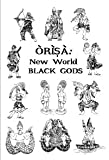 Orisa Black Gods New World