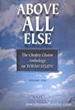 Above All Else: The Chofetz Chaim on Torah Study, Vol. 1