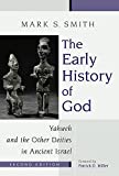 The Early History of God: Yahweh and the Other Deities in Ancient Israel (The Biblical Resource Series)