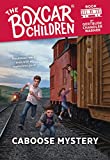 Caboose Mystery (Boxcar Children #11)