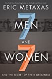 Seven Men and Seven Women: And the Secret of Their Greatness