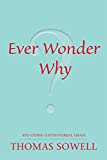 Ever Wonder Why?: and Other Controversial Essays