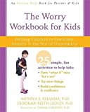 The Worry Workbook for Kids: Helping Children to Overcome Anxiety and the Fear of Uncertainty (An Instant Help Book for Parents & Kids)