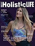 Best Holistic Life Magazine: Self Love & Sweat