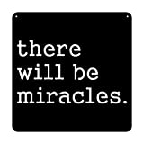 There will be Miracles, Farmhouse Metal Sign, rustic raw steel sign, Wedding Love Inspirational Sign, Metal Sign Studio 29 Eleven