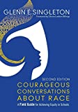 Courageous Conversations About Race: A Field Guide for Achieving Equity in Schools