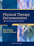 Physical Therapy Documentation: From Examination to Outcome, Third Edition