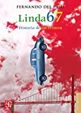 Linda 67. Historia de un crimen (Letras Mexicanas) (Spanish Edition)