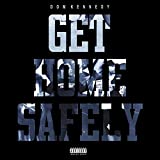 Get Home Safely [Explicit]