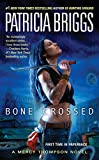 Bone Crossed (Mercy Thompson, Book 4)