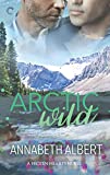 Arctic Wild: A Gay Romance (Frozen Hearts Book 2)