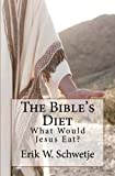 The Bible's Diet: What Would Jesus Eat?