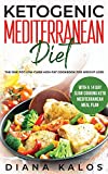Ketogenic Mediterranean Diet: The One Pot Low-Carb High-Fat Cookbook For Weight Loss With a 14 Day Slow Cooking Keto Mediterranean Meal Plan