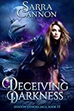 Deceiving Darkness (The Shadow Demons Saga Book 10)