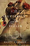 The Butterfly and the Violin (A Hidden Masterpiece Novel Book 1)