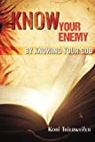 Know Your Enemy: By Knowing Your God