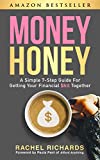 Money Honey: A Simple 7-Step Guide for Getting Your Financial $hit Together
