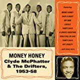 Money Honey: Clyde McPhatter & the Drifters 1953-58