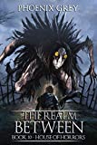 The Realm Between: House of Horrors: A LitRPG Saga (Book 10)