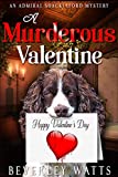 A Murderous Valentine: A Cozy Mystery (The Admiral Shackleford Mysteries Book 1)