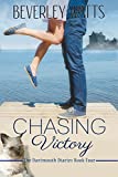 Chasing Victory: A Romantic Comedy (The Dartmouth Diaries Book 4)