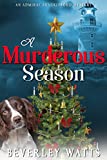 A Murderous Season: A Cozy Mystery (The Admiral Shackleford Mysteries Book 3)