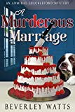 A Murderous Marriage: A Cozy Mystery (The Admiral Shackleford Mysteries Book 2)