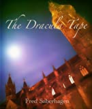 The Dracula Tape (Saberhagen's Dracula Series Book 1)