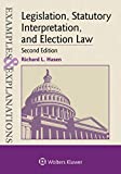 Legislation, Statutory Interpretation, and Election Law (Examples & Explanations)