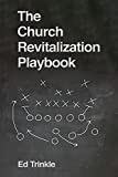 The Church Revitalization Playbook