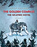 The Golden Compass Graphic Novel, Volume 2 (His Dark Materials Book 1)