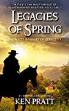 Legacies of Spring: A Christian Western Novel (The Matt Bannister Series Book 11)