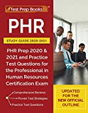 PHR Study Guide 2020-2021: PHR Prep 2020 and 2021 and Practice Test Questions for the Professional in Human Resources Certification Exam [Updated for the New Official Outline]