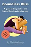 Boundless Bliss: A teacher's guide to instruction of restorative yoga