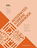 Integrated Korean Workbook: Intermediate 1, Third Edition (KLEAR Textbooks in Korean Language, 40)