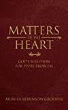 Matters of the Heart: God's Solution for Every Problem