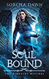 Soul Bound: A witches and Vampire Paranormal Romance (The Kingsley Witches Book 2)