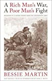 A Rich Man's War, A Poor Man's Fight: Desertion of Alabama Troops from the Confederate Army (Library Alabama Classics)