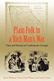 Plain Folk in a Rich Man's War: Class and Dissent in Confederate Georgia