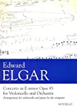 Concerto in E Minor, Op. 85 for Violoncello and Orchestra: Arranged for Cello and Piano