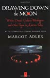 Drawing Down the Moon: Witches, Druids, Goddess-Worshippers, and Other Pagans in America Today (Compass)