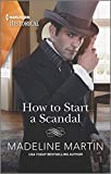 How to Start a Scandal: USA Today Bestselling Author (The London School for Ladies Book 2)