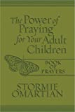 The Power of Praying? for Your Adult Children Book of Prayers by Stormie Omartian (2012-02-01)