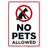 No Pets Allowed Sign, No Dogs and Cats Allowed Sign, 10x14 Rust Free Aluminum, Weather/Fade Resistant, Easy Mounting, Indoor/Outdoor Use, Made in USA by Sigo Signs