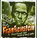 The Ghost of Frankenstein & Magnificent Doll